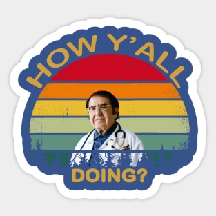 How Y'All Doing Dr Younan Nowzaradan Sticker